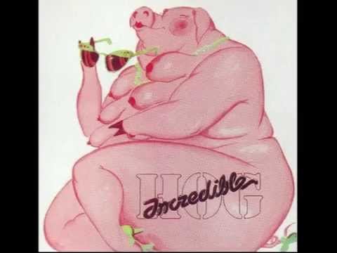 Incredible hog